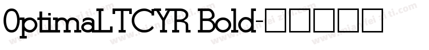 0ptimaLTCYR Bold字体转换